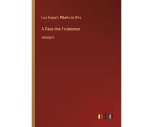 A Casa dos Fantasmas: Volume II