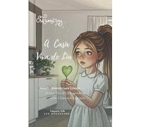 A Casa Viva de Lia: As Leis Universais para Crianças - O Poder de Sentir a Casa com o Coração (Coleção LYZ HYGGELING® Kids)