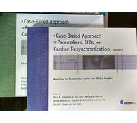 A Case-based Approach to Pacemakers, ICDs, and Cardiac Resynchronization: Volume 1 & 2: Volume 1 & 2 (Revised)