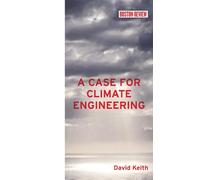 A Case for Climate Engineering (Boston Review Books) (The MIT Press)