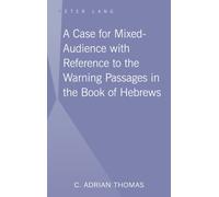 A Case For Mixed-Audience with Reference to the Warning Passages in the Book of Hebrews
