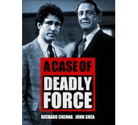A Case of Deadly Force