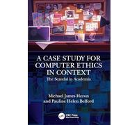 A Case Study for Computer Ethics in Context: The Scandal in Academia