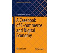 A Casebook of E-commerce and Digital Economy