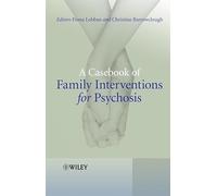 A Casebook of Family Interventions for Psychosis