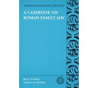 A Casebook on Roman Family Law: 5 (Society for Classical Studies Classical Resources)