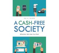 A Cash-Free Society: Whether We Like It or Not