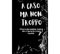 A caso ma non troppo: "Pensa a una domanda, sfoglia il libro e lascia che il caso risponda."