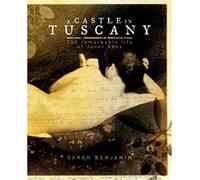 A Castle in Tuscany: The Remarkable Life of Janet Ross