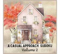 A Casual Approach Sudoku- 200 Easy 4x4 Puzzles: Volume 2
