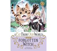 A Cat from Our World and the Forgotten Witch Vol. 3