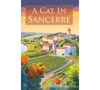 A Cat in Sancerre: A heartwarming novel of newfound family and unexpected romance