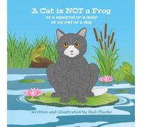 A Cat is NOT a Frog: or a squirrel or a mole or an owl or a dog