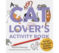 A Cat Lover's Activity Book : Purr-fect Puzzles, Games & Fun for Feline Fans