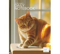 A Cat Lover's Daily Notebook: 120-Page Full-Color Interior | Wide Ruled | 3 Color-Coded Sections | Premium Large 8.5 x 11 in | Ginger Cat Cover | For Cat Lovers | by F.G.Alanis