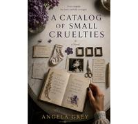 A Catalog of Small Cruelties