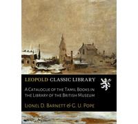 A Catalogue of the Tamil Books in the Library of the British Museum