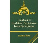 A Catena of Buddhist Scriptures From the Chinese