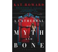 A Cathedral of Myth and Bone: Stories