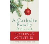 A Catholic Family Advent: Prayers and Activities