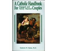 A Catholic Handbook for Engaged and Newly Married Couples