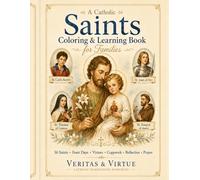 A Catholic Saints Coloring & Learning Book for Families: 36 Saint Coloring Pages with Feast Days, Virtues, Copywork, Reflection, and Prayer