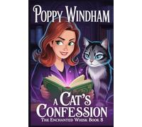 A Cat's Confession: A Paranormal Cozy Mystery (The Enchanted Whisk)
