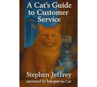 A Cat's Guide to Customer Service (The Quantum Whiskers Chronicles)