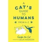 A Cat's Guide to Humans : From A to Z