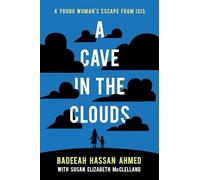 A Cave in the Clouds: A Young Woman's Escape from ISIS