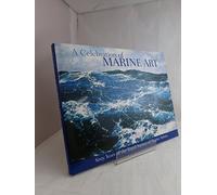 A Celebration of Marine Art: Sixty Years of the Royal Society of Marine Artists