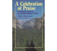 A Celebration of Praise: Exciting Prospects for Extraordinary Praise