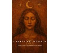 A Celestial Message: A Guide to Living in Sync with Your Cycle and the Moon