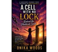 A CELL WITH NO LOCK: Behind the Plastered Smile