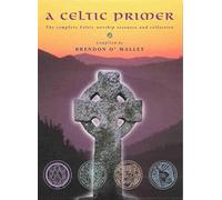 A Celtic Primer: A Complete Celtic Worship Resource and Collection