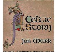 A Celtic Story by Jon Mark (1994-02-14)