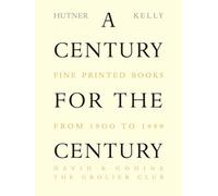 A Century for the Century: Fine Printed Books from 1900 to 1999