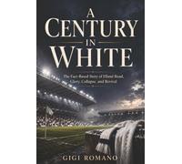 A Century in White: The Fact-Based Story of Elland Road, Glory, Collapse, and Revival