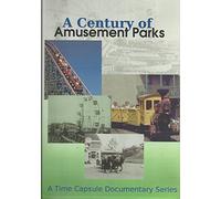 A Century of Amusement Parks
