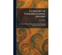 A Century of Congregational History: Covering the Rise and Progress of Terrace Row Presbyterian Church, Coleraine, 1796-1896