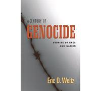 A Century of Genocide - Utopias of Race and Nation