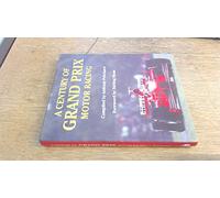 A Century of Grand Prix Motor Racing