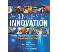 A Century of Innovation: Twenty Engineering Achievements That Transformed Our Lives