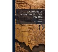A Century of Municipal History, 1792-1892