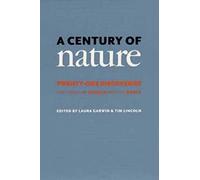 A Century of Nature - Twenty-One Discoveries that Changed Science and the World