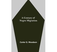 A Century of Negro Migration