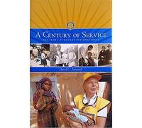 A Century of Service - The Story of Rotary International