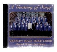 A Century of Song - Gresley Male Voice Choir