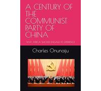 A CENTURY OF THE COMMUNIST PARTY OF CHINA: WHY AFRICA SHOULD ENGAGE ITS EXPERIENCE