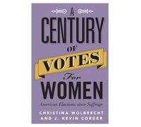 A Century of Votes for Women: American Elections since Suffrage